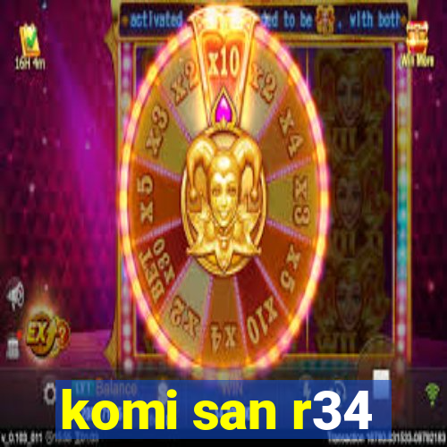 komi san r34